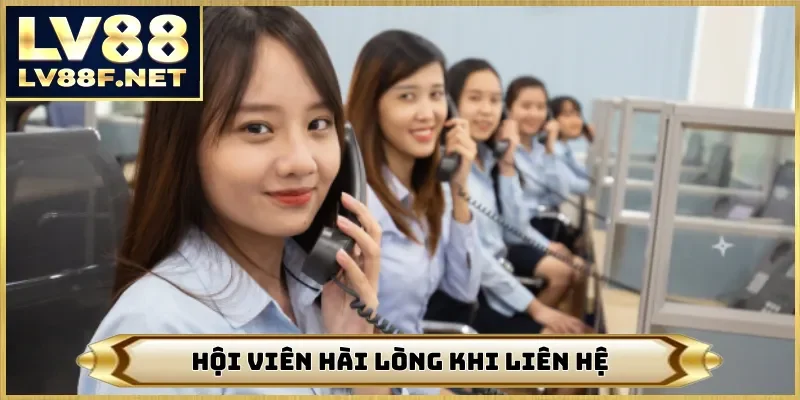 Hội viên hài lòng khi liên hệ