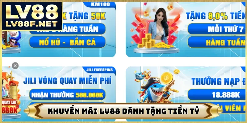 Khuyến mãi LV88 dành tặng tiền tỷ