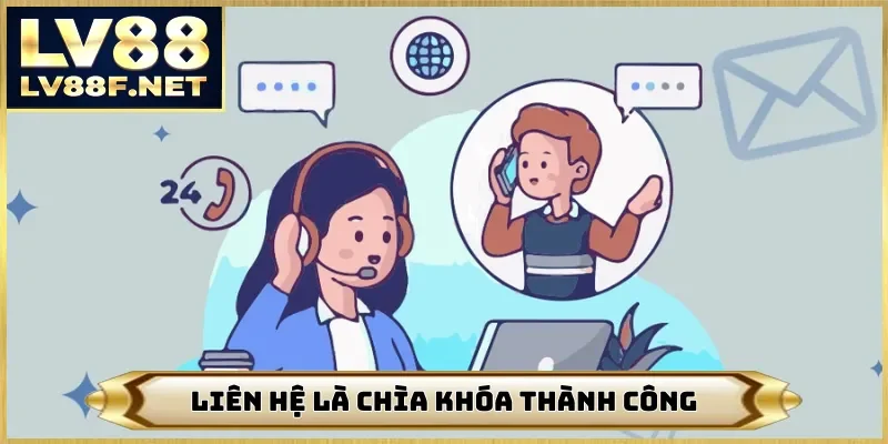 Liên hệ là chìa khóa thành công