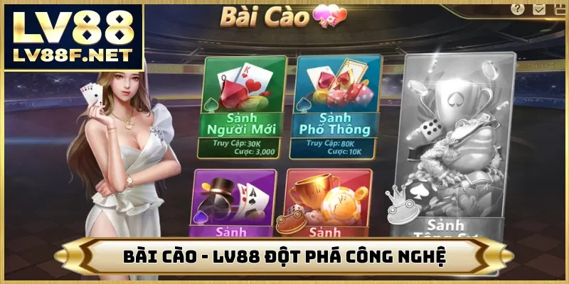Bài Cào - LV88 Đột Phá Công Nghệ Rinh Ngay Tiền Ngàn Tỷ