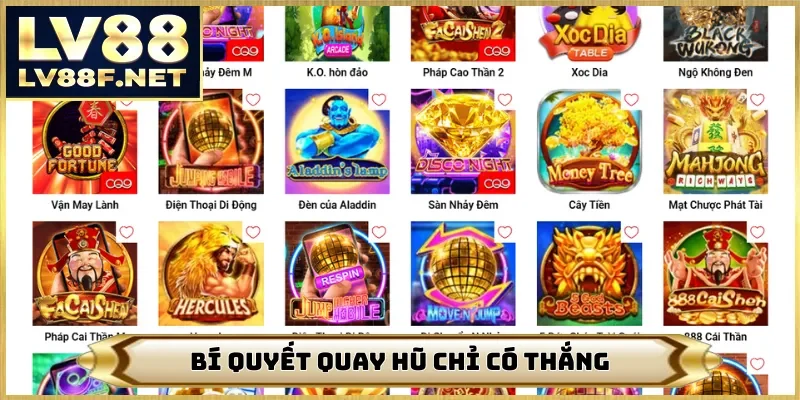 Bí quyết quay hũ chỉ có thắng
