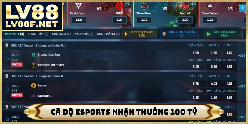 Cá độ esports nhận thưởng 100 tỷ