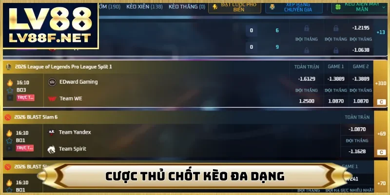 Cược thủ chốt kèo đa dạng