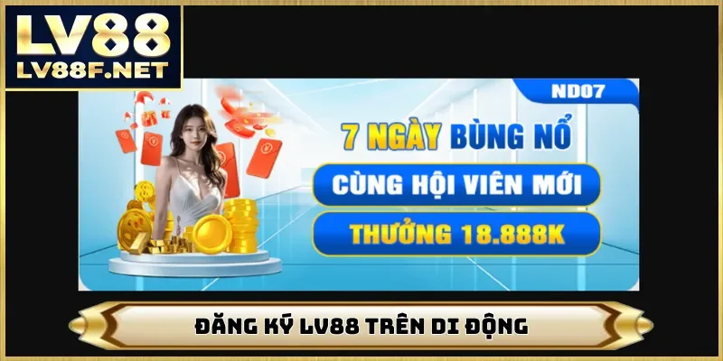 Đăng ký LV88 trên di động