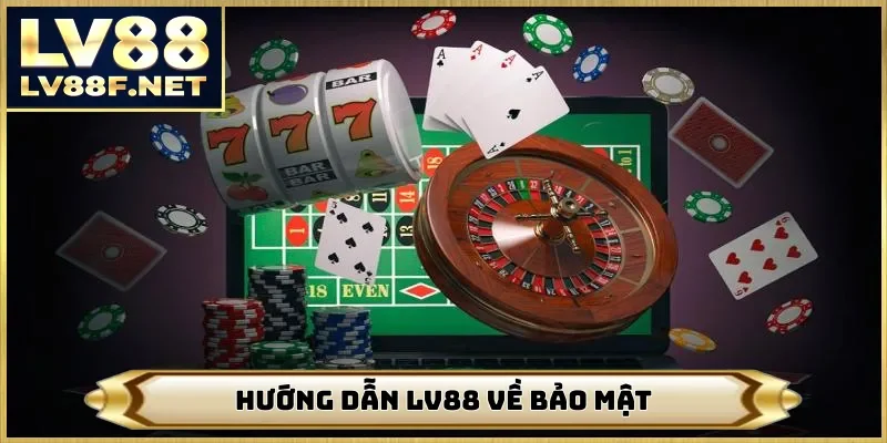 Hướng dẫn LV88 về bảo mật