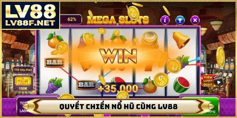 Quyết chiến nổ hũ rinh thưởng lớn