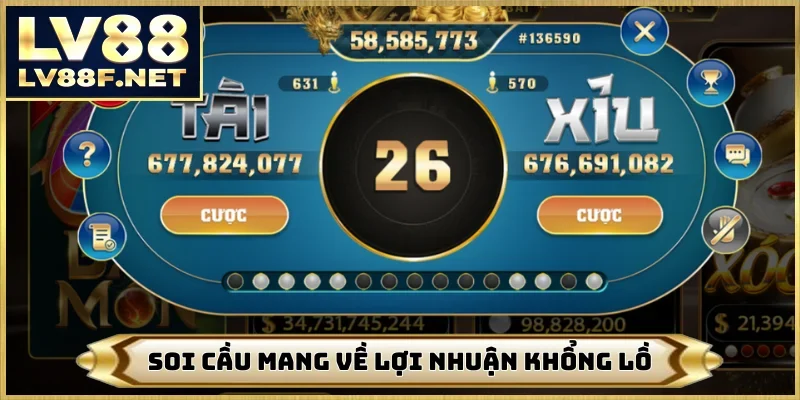 Soi cầu mang về lợi nhuận khổng lồ