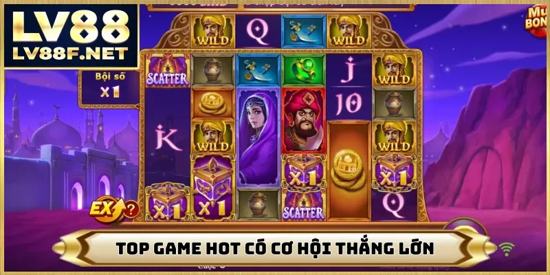 Top game hot có cơ hội thắng lớn
