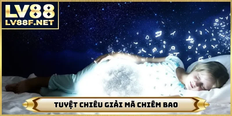 Tuyệt chiêu giải mã chiêm bao